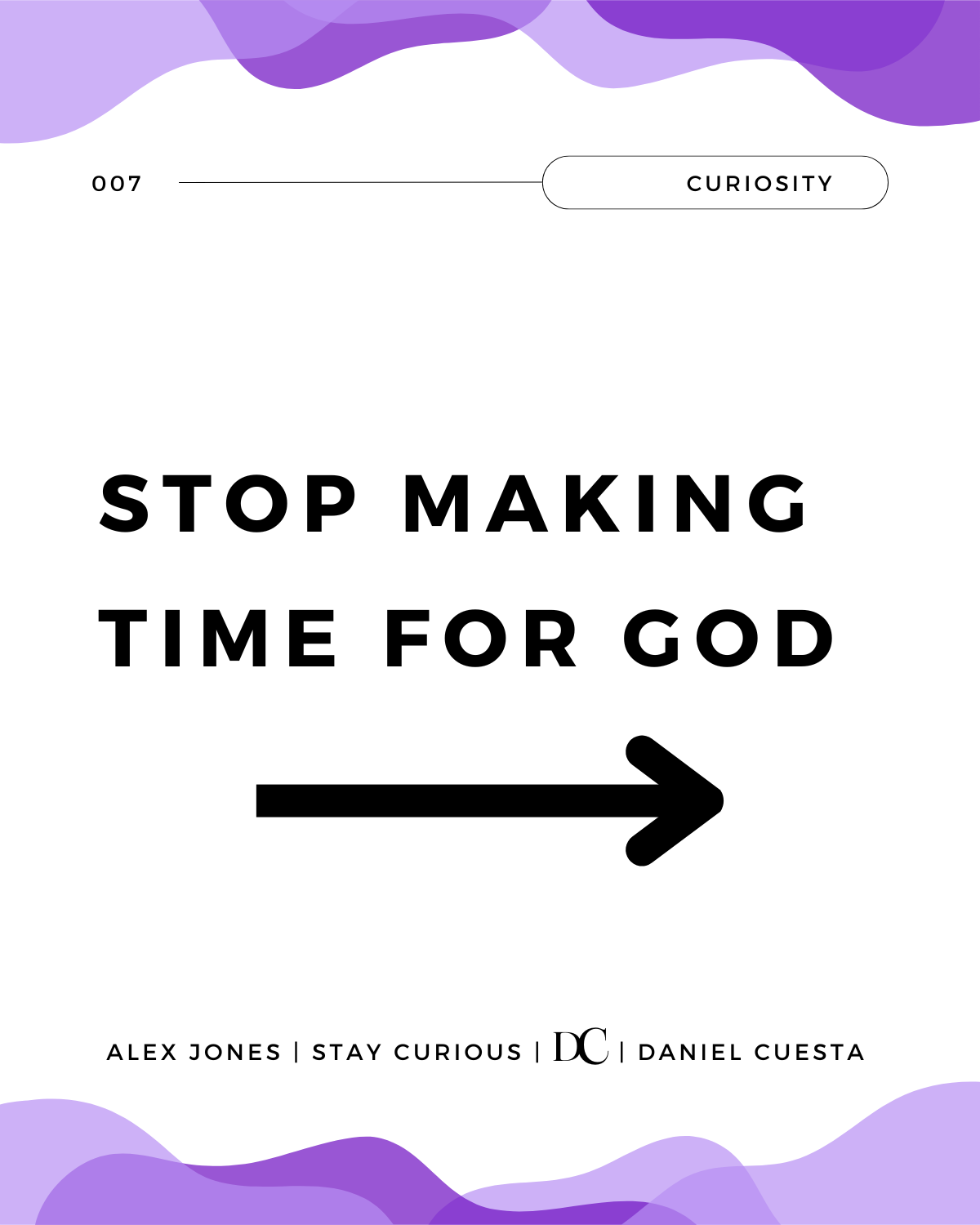 Stop Making Time For God. · Wednesdays Of Wisdom