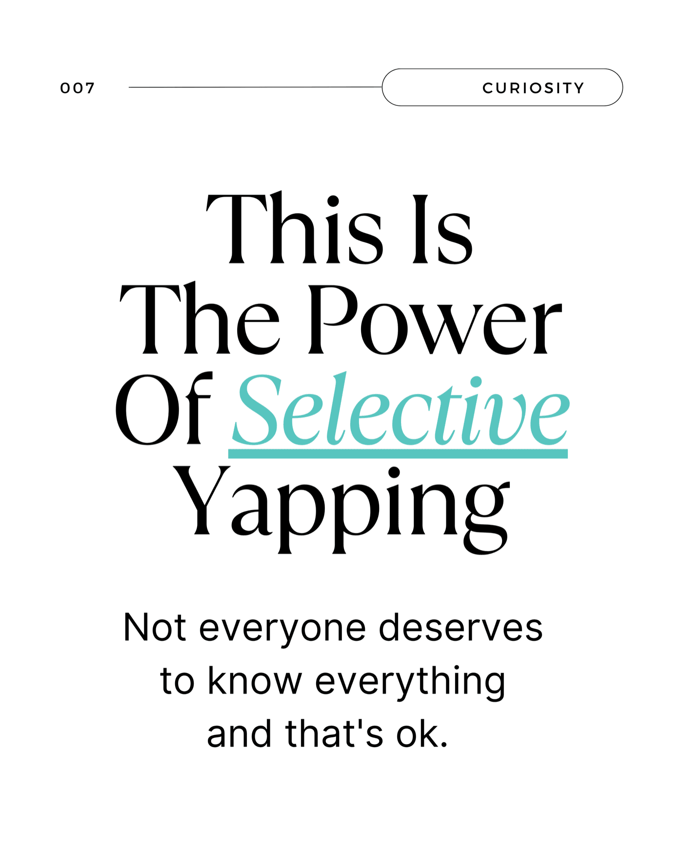 The Power Of Selective Yapping · Wednesdays Of Wisdom