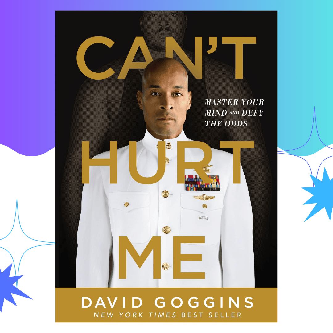 Can't Hurt Me by David Goggins