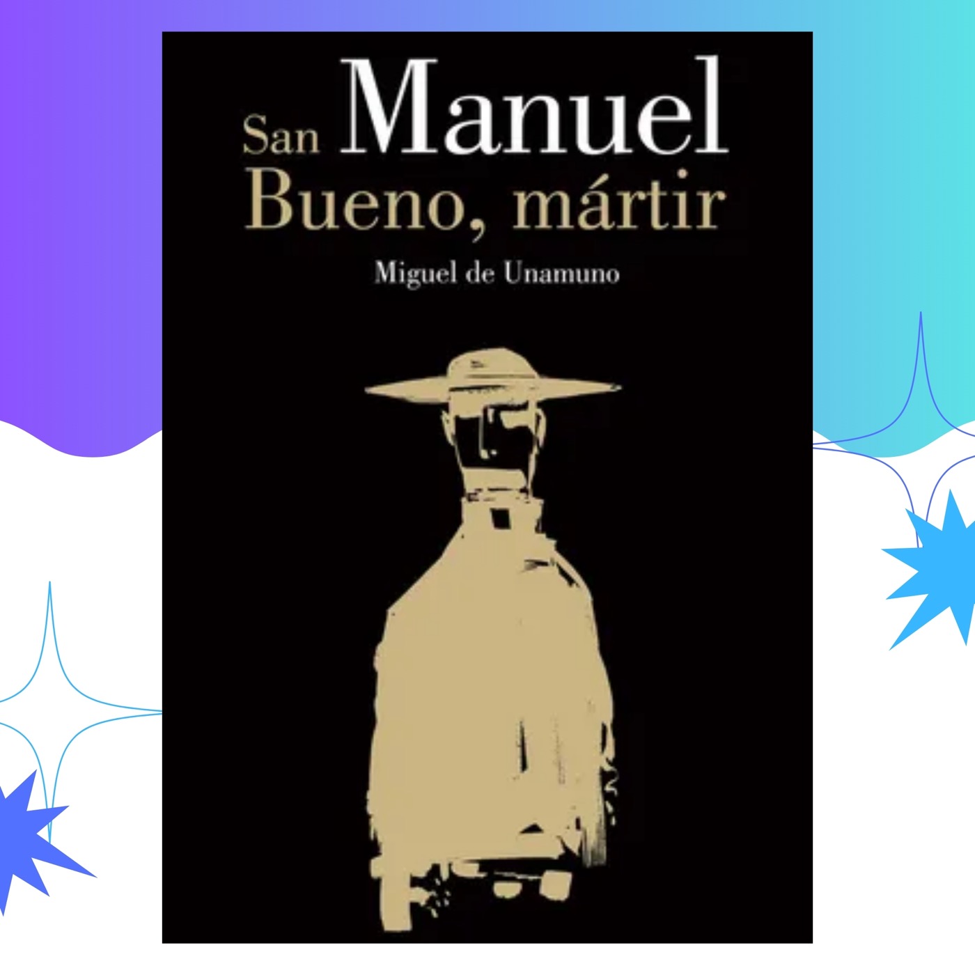 San Manuel Bueno, Mártir by Miguel de Unamuno