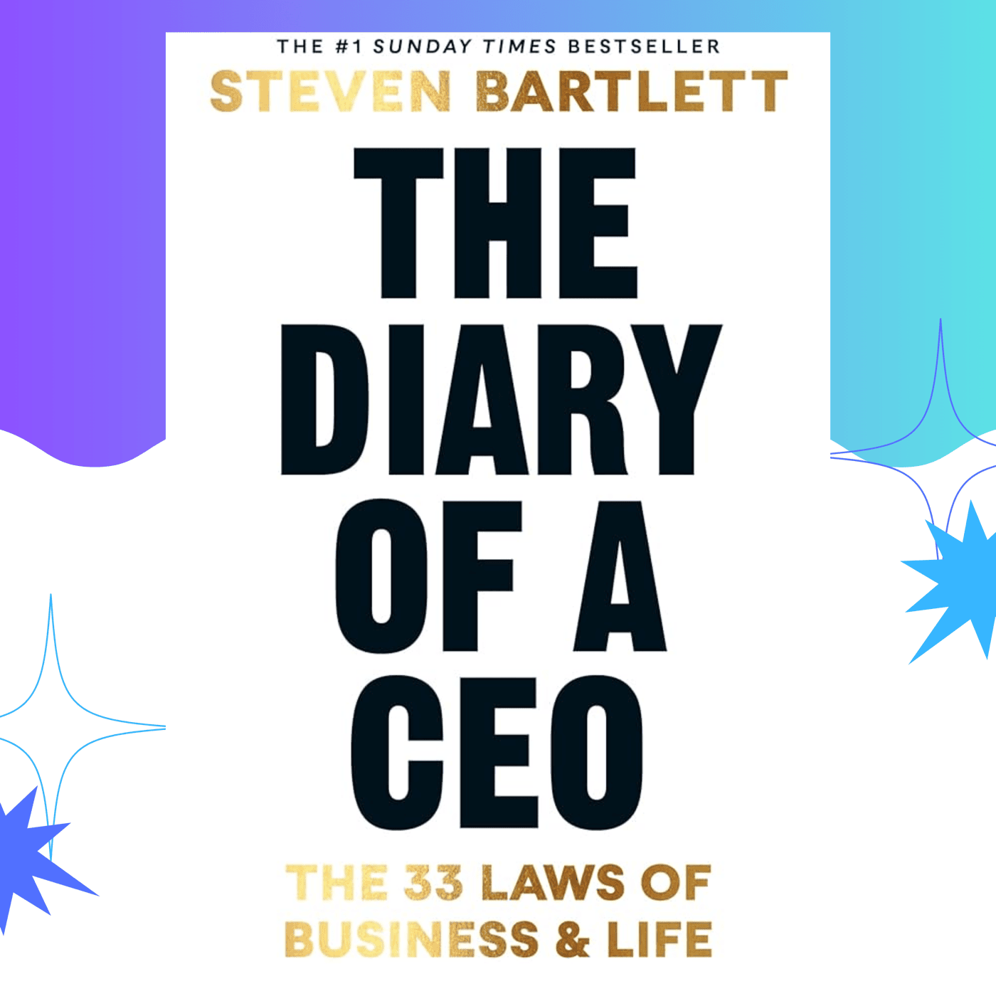 The Diary Of A CEO by Steven Bartlett