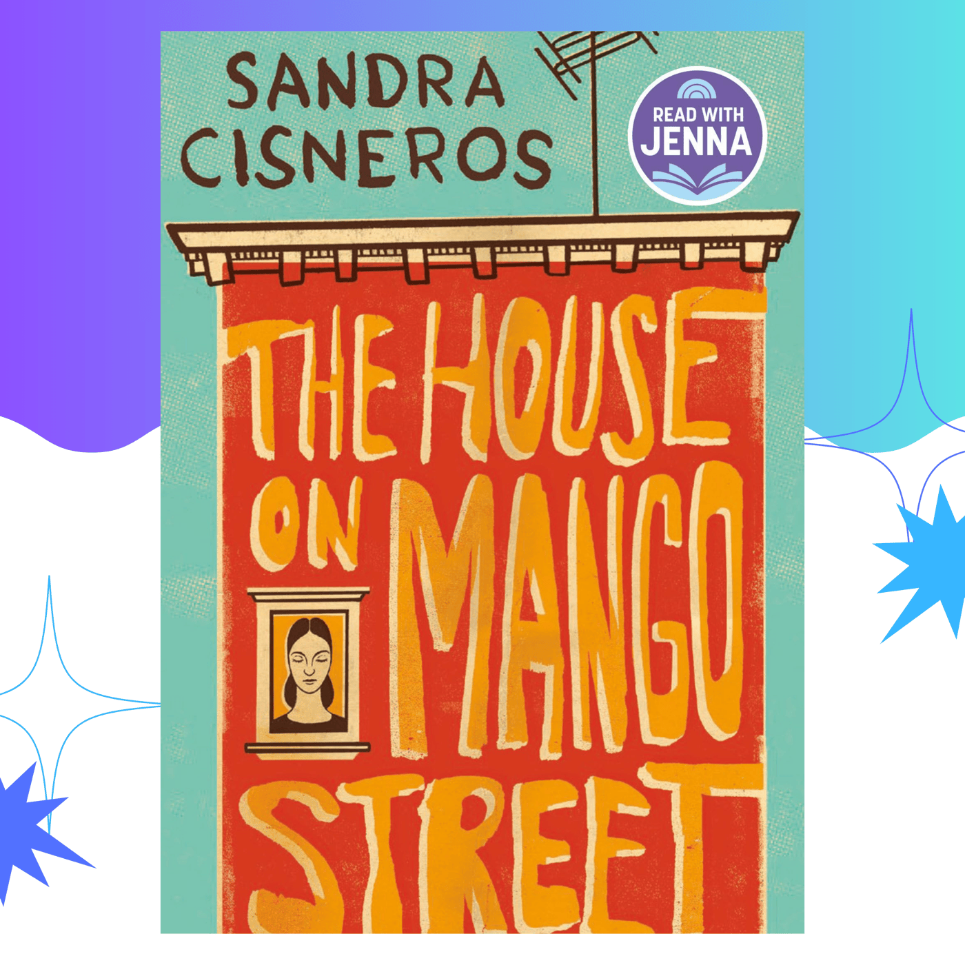 The House On Mango Street by Sandra Cisneros