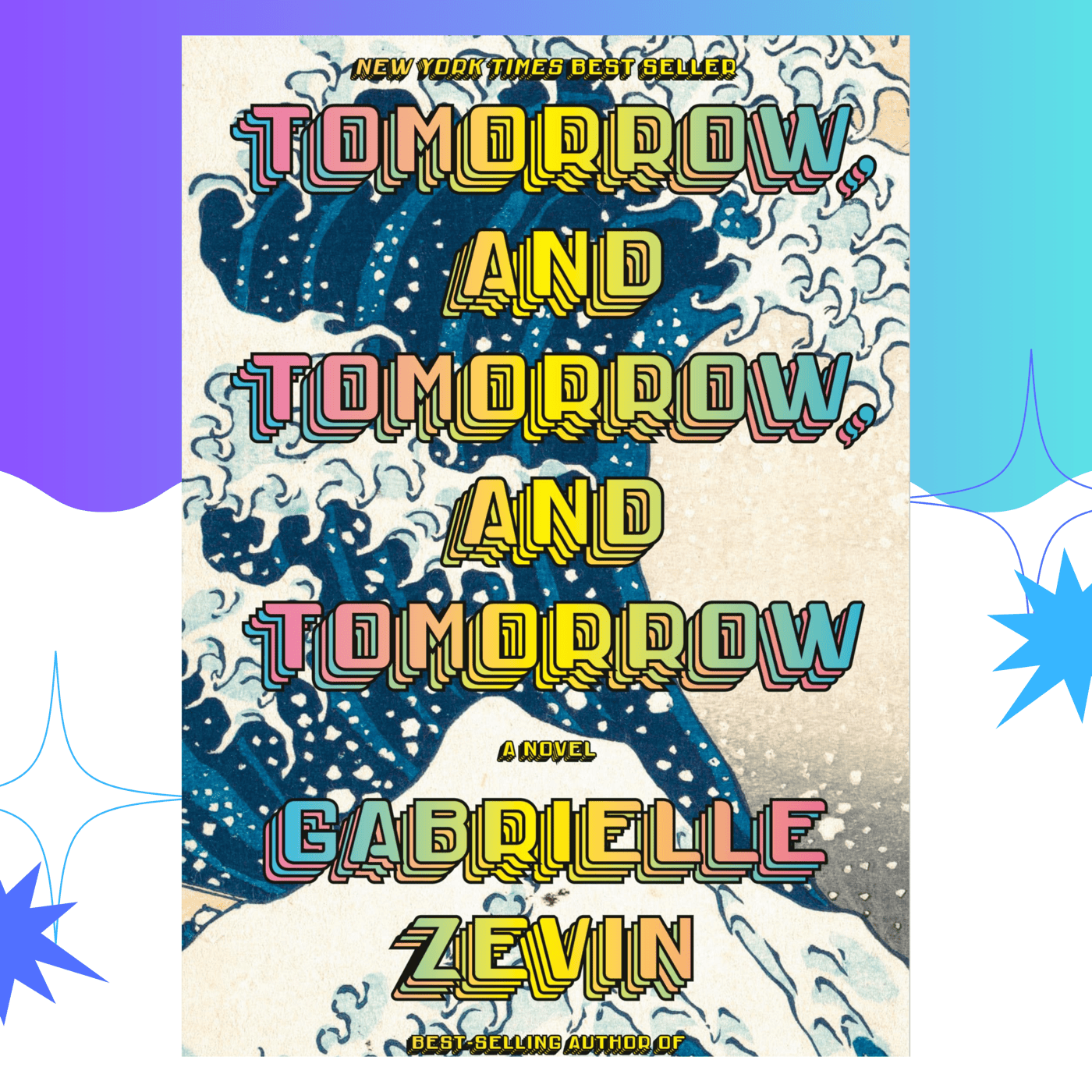 Tomorrow & Tomorrow & Tomorrow by Gabrielle Zevin