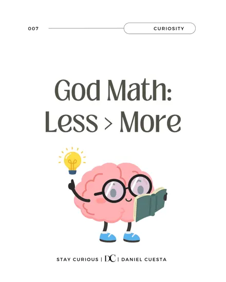 God Math, Less > More