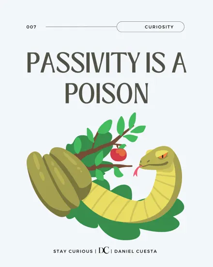 Passivity Is A Poison.