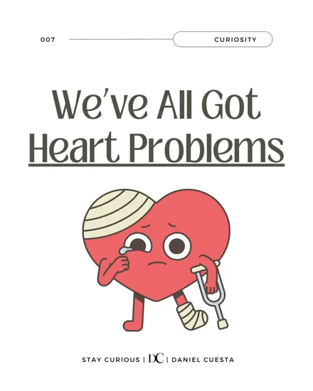 We’ve All Got Heart Problems.