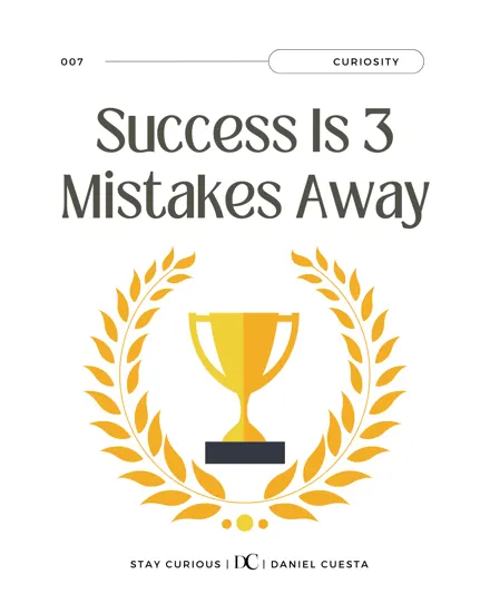 Success Is 3 Mistakes Away