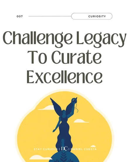 Challenge Legacy To Curate Excellence