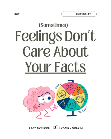 Your Feelings Don't Care About Your Facts