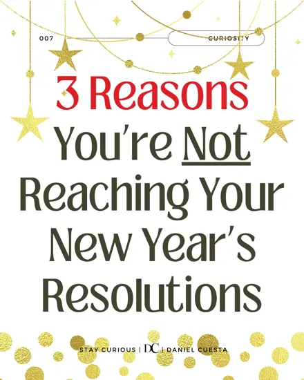 3 Reasons Why You Are NOT Hitting Your New Year's Resolutions