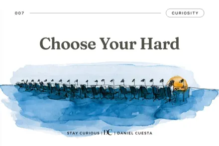Choose Your Hard