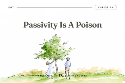 Passivity Is A Poison.