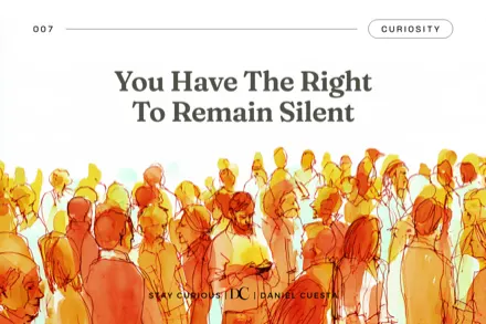 You Have The Right To Remain Silent